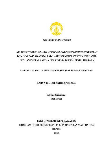 KIAS - APLIKASI TEORI “HEALTH AS EXPANDING CONSCIOUSNESS” NEWMAN DAN “CARING” SWANSON PADA ASUHAN KEPERAWATAN IBU HAMIL DENGAN PREEKLAMPSIA BERAT (PEB) DI FASE PEMELIHARAAN