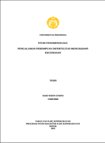 Tesis - STUDI FENOMENOLOGI : PENGALAMAN PEREMPUAN INFERTILITAS MENGHADAPI KECEMASAN