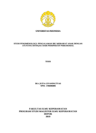 Tesis - STUDI FENOMENOLOGI : PENGALAMAN IBU MERAWAT ANAK DENGAN STUNTING DITINJAU DARI PERSPEKTIF PSIKOSOSIAL