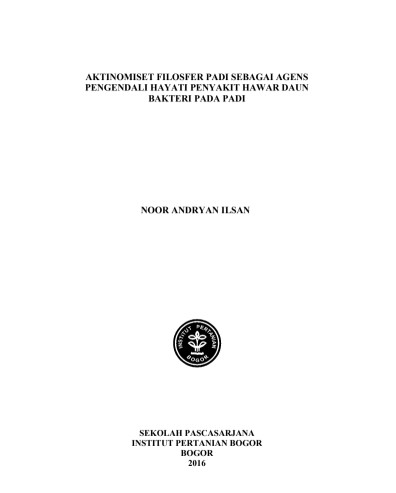 TESIS - AKTINOMISET FILOSFER PADI SEBAGAI AGENS PENGENDALI HAYATI PENYAKIT HAWAR DAUN BAKTERI PADA PADI