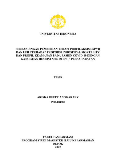 TESIS - PERBANDINGAN PEMBERIAN TERAPI PROFILAKSIS LMWH DAN UFH TERHADAP PROPORSI INHOSPITAL MORTALITY DAN PROFIL KEAMANAN PADA PASIEN COVID-19 DENGAN GANGGUAN HEMOSTASIS DI RSUP PERSAHABATAN