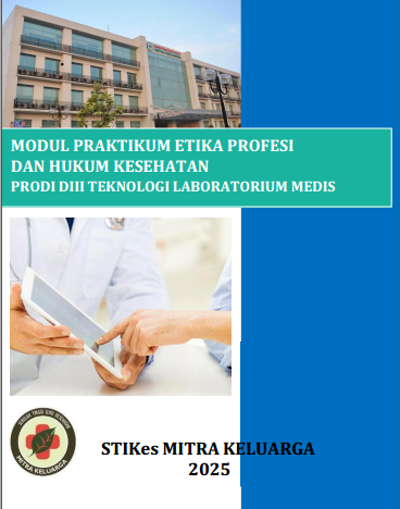 Modul praktikum etika profesi dan hukum kesehatan Prodi DIII Teknologi Laboratorium Medis